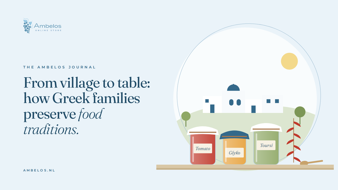 From Village to Table: How Greek Families Preserve Food Traditions