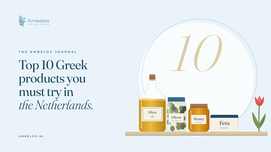 Top 10 Greek Products You Must Try in the Netherlands